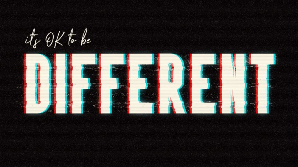 It's Okay to be Different