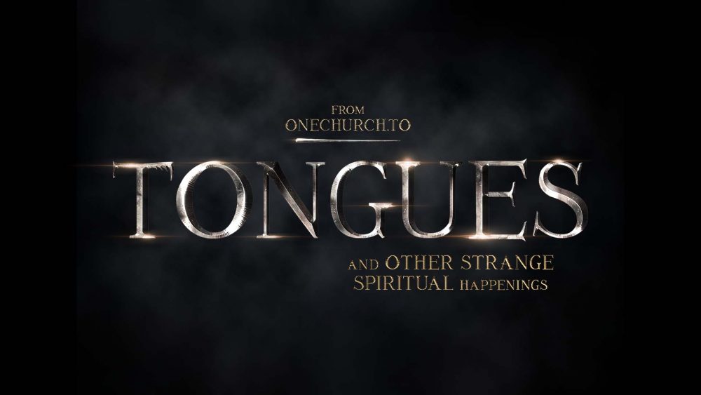 Tongues & Other Strange Spiritual Happenings