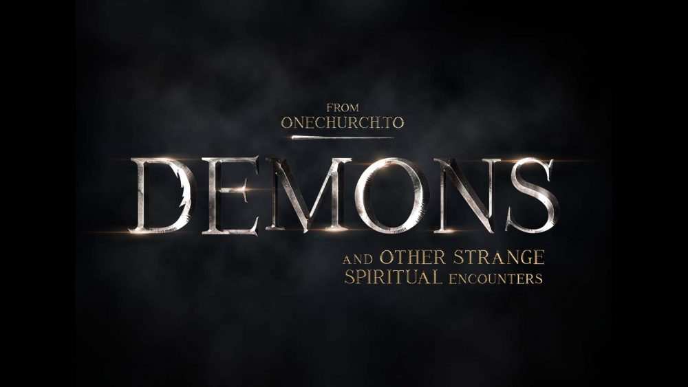 Demons & Other Strange Spiritual Encounters